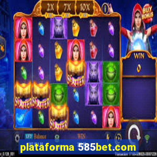 plataforma 585bet.com